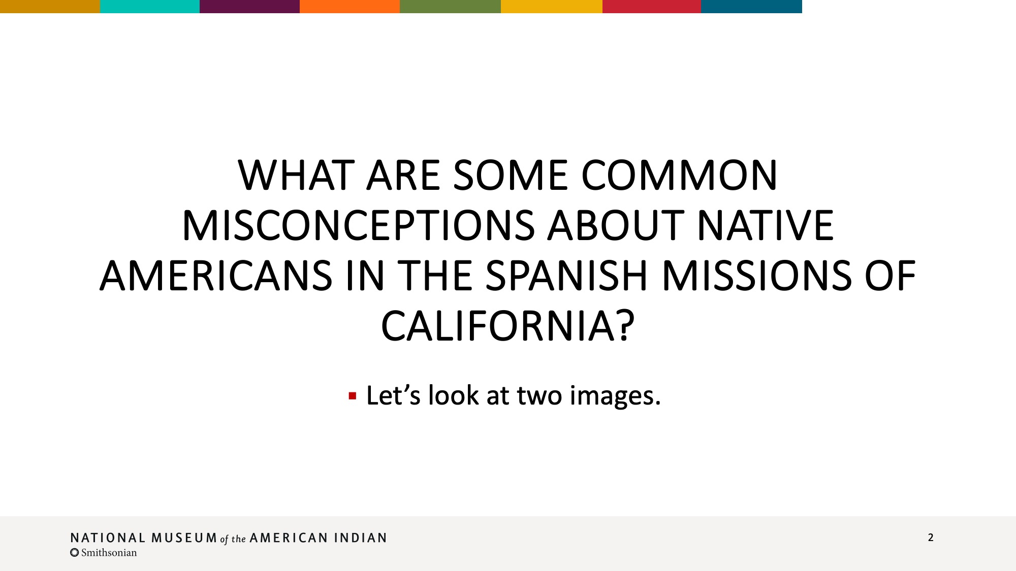 What are some common misconceptions about Native Americans in the Spanish missions of California? Let's look at two images.