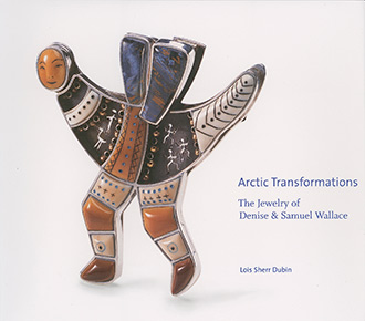 Arctic Transformations: The Jewelry of Denise and Samuel Wallace