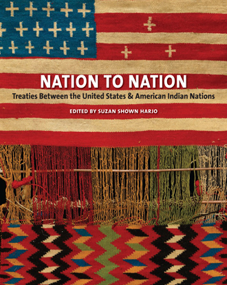 Nation to Nation: Treaties Between the United States and American Indian Nations